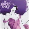 A Perfect Day - A Perfect Blend CD
