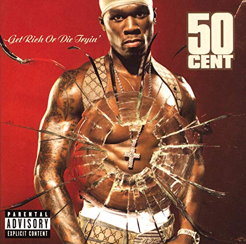 Get Rich Or Die Tryin' by 50 Cent (Record, 2003)