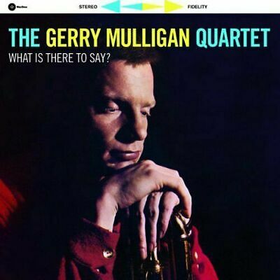 Mulligan- Gerry Quartet	What Is There To Say (New Vinyl)