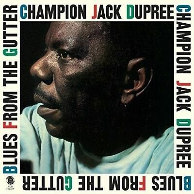 Dupree, Jack Champion	Blues From the Gutter