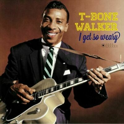 Walker- T-Bone	I Get So Weary + 4 Bonus Tracks! (New Vinyl)