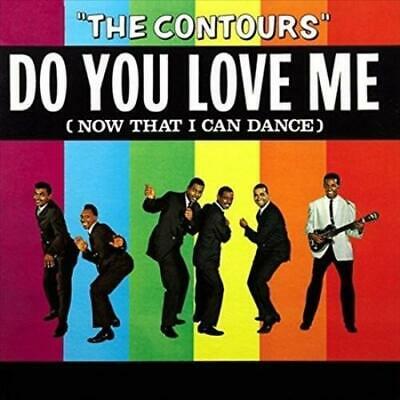 Contours	Do You Love Me (Now That I Can Dance)