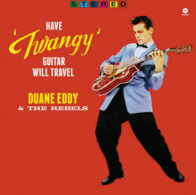 Eddy- Duane & The Rebels	Have Twangy Guitar- Will Travel (New Vinyl)
