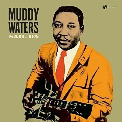 Waters, Muddy 	Sail on (180 Gram Vinyl Limited Edition) (New Vinyl)