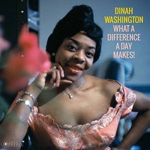 Washington- Dinah	What A Difference A Day Makes! (New Vinyl)