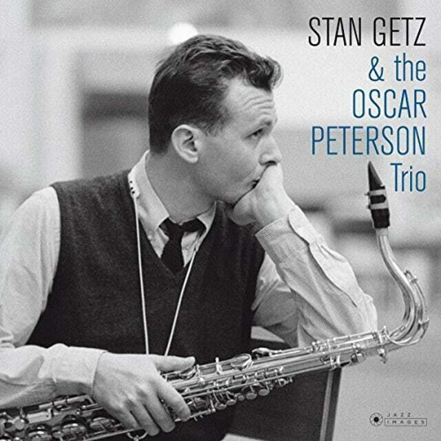 Getz, Stan/Peterson, Oscar Trio- Stan Getz And The Oscar Peterson Trio
