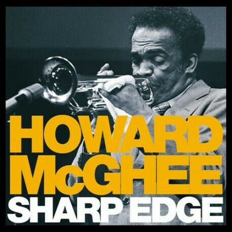 HOWARD MCGHEE - SHARP EDGE NEW CD