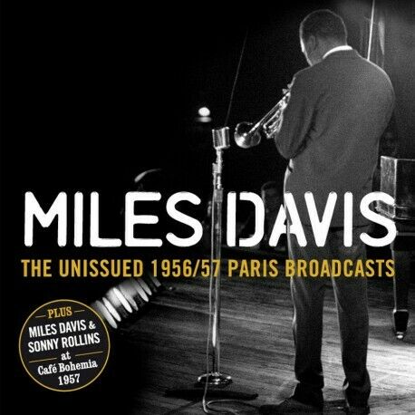 MILES DAVIS - THE UNISSUED 1956/57 PARIS BROADCASTS SEALED NEW CD
