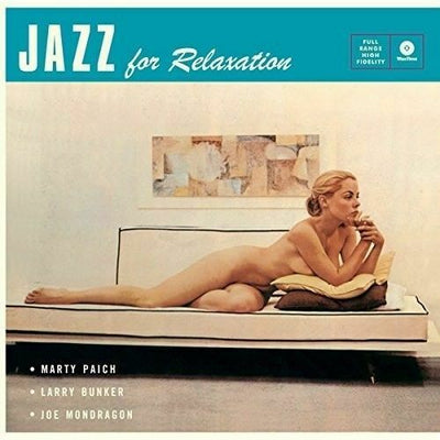 Paich- Marty	Jazz For Relaxation + 4 Bonus Tracks (New Vinyl)