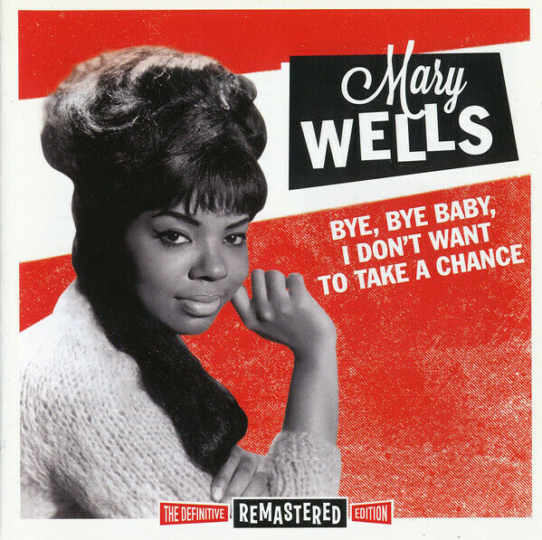 Mary Wells - Bye Bye Baby I Don't Want to Take a Chance [New CD] + Bonus Tracks