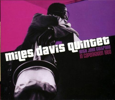 Davis, Miles Quintet/Coltrane, John	In Copenhagen 1960