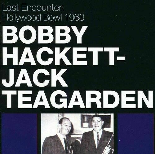 Bobby Hackett - Last Encounter: Hollywood Bowl 1963 [New CD]