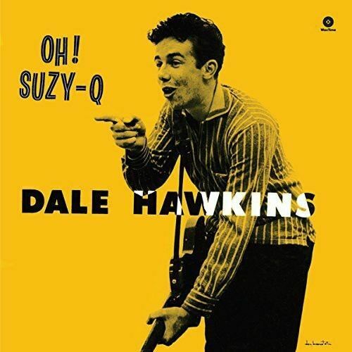 DALE HAWKINS: "Oh! Suzy-Q": 180g LP REISSUE (New Vinyl)