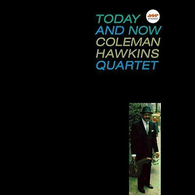 Hawkins, Coleman Trio	Today and Now (180 Gram) (New Vinyl)