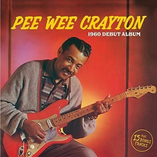 Pee Wee Crayton - Pee Wee Crayton (1960 Debut Album) [New CD] Bonus Tracks, With