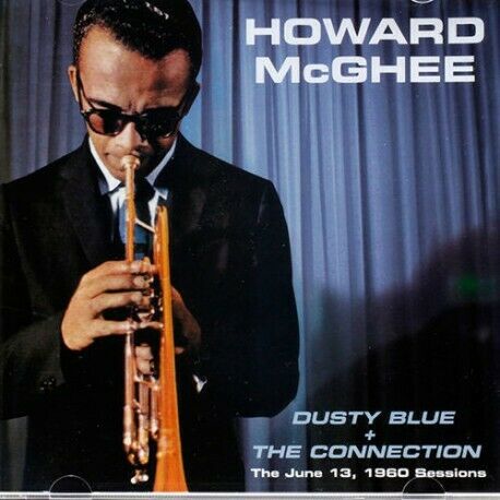 HOWARD MCGHEE - DUSTY BLUE + THE CONECTION SEALED CD NEW