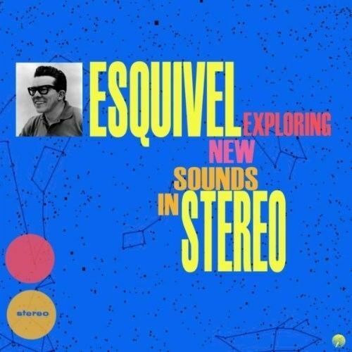Esquivel- Juan Garcia	Exploring New Sounds In Stereo (New Vinyl)