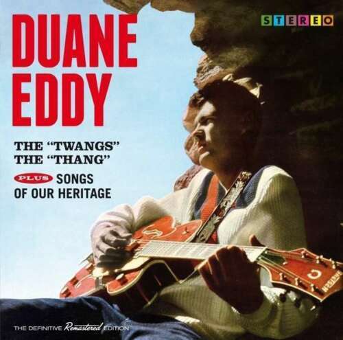 Duane Eddy - The Twangs The Thang / Songs Of Our Heritage (NEW CD)
