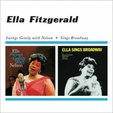 Ella Fitzgerald - Swings Gently With Nelson + Sings Broadway SEALED NEW CD