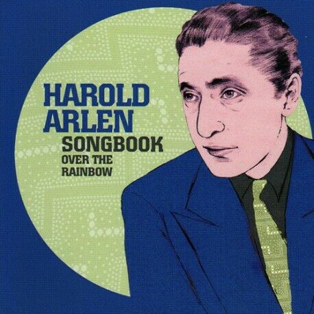 HAROLD ARLEN - SONGBOOK - OVER THE RAINBOW SEALED NEW CD
