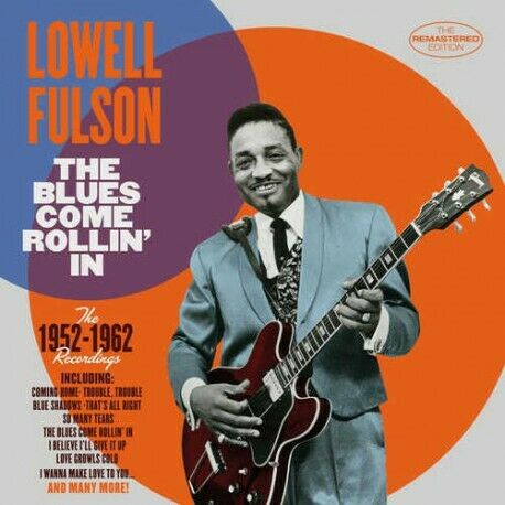 LOWELL FULSON THE BLUES COME ROLLIN´IN / 1952-1962 RECORDINGS SEALED NEW CD