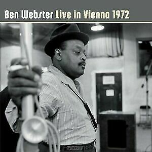 Ben Webster - Live In Vienna 1972 [CD New]