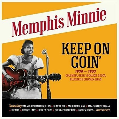 Memphis Minnie	Keep On Goin'