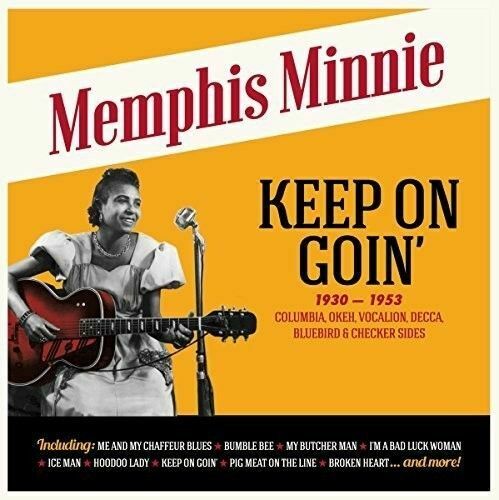 Memphis Minnie	Keep On Goin'