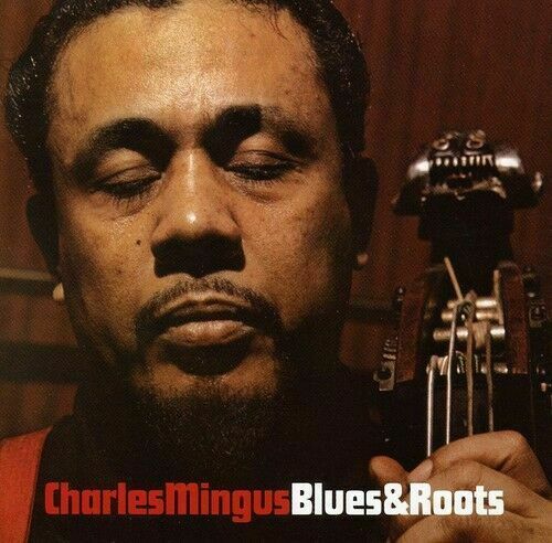 Charles Mingus - Blues & Roots [New CD]