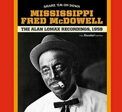 Mississippi Fred McD - Shake Em On Down / Alan Lomax Recordings [New C