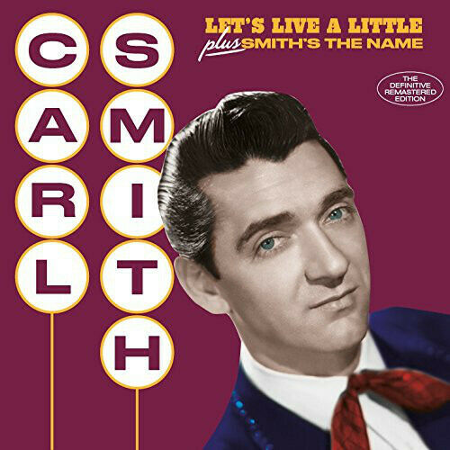 CARL SMITH Let's Live A Little/Smith's The Name  (NEW CD)