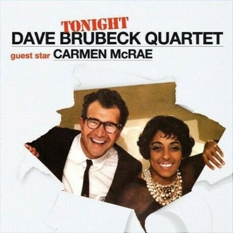 Dave Brubeck Quartet, The - Tonight Only! Guest Star Carmen McRae SEALED NEW CD