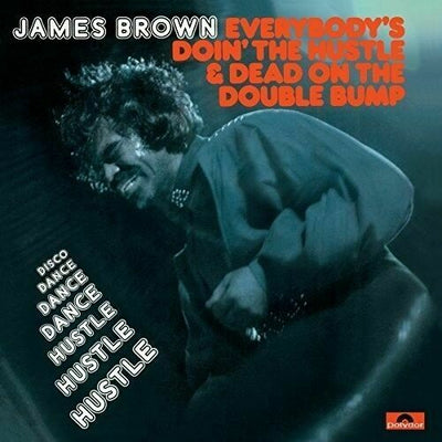Brown, James	Everybody's doin the Hustle & Dead on the Double Bump (New Vinyl)