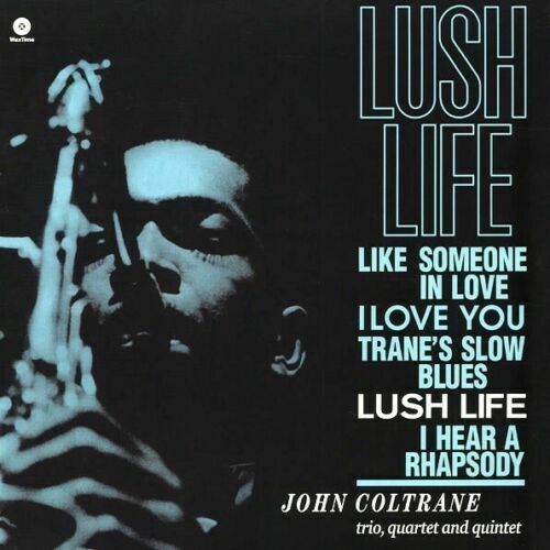 Coltrane- John Trio/Quartet/Quintet	Lush Life + 1 Bonus Track (New Vinyl)