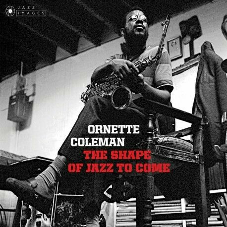 Ornette Coleman - Shape Of Jazz To Come / Change Of The Century / Some