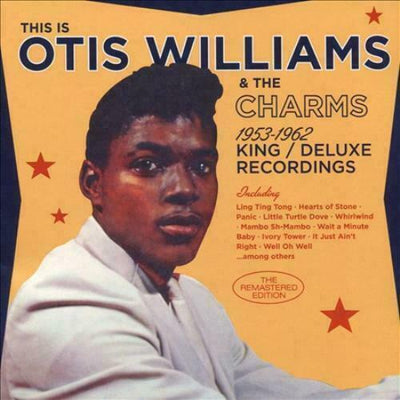 OTIS WILLIAMS & THE CHARMS (CHARMS) - 1953-1962 KING/DELUXE RECORDINGS (NEW CD)