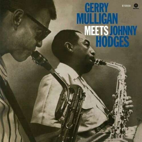 Mulligan- Gerry/Hodges- Johnny	Gerry Mulligan Meets Johnny Hodges