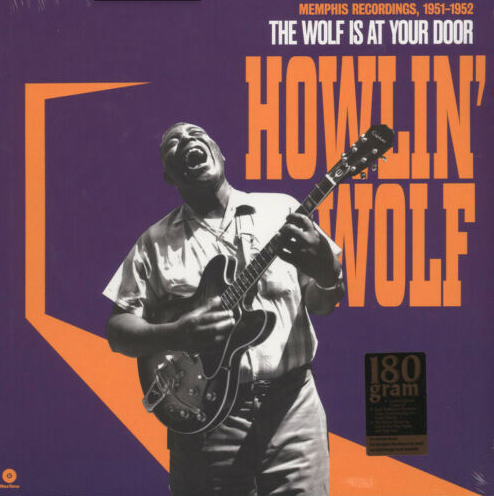 Howlin' Wolf	Wolf At Your Door