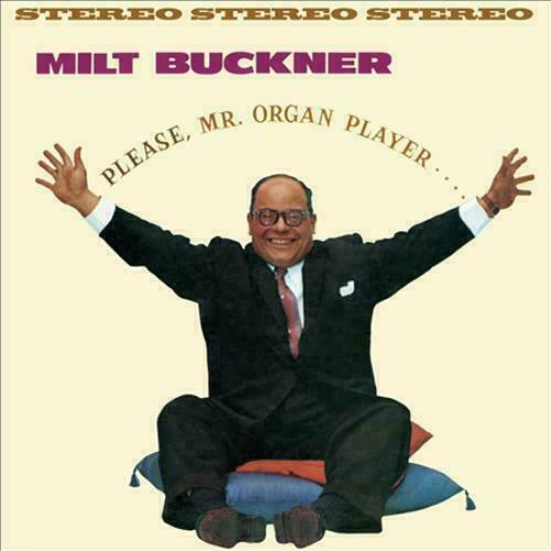 MILT BUCKNER - PLEASE, MR. ORGAN PLAYER/SEND ME SOFTLY NEW CD