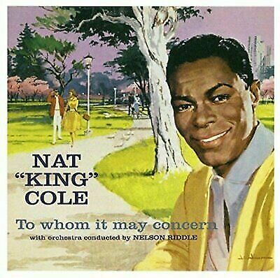 NAT KING COLE - To Whom It May Concern + Every Time I Feel (NEW CD)