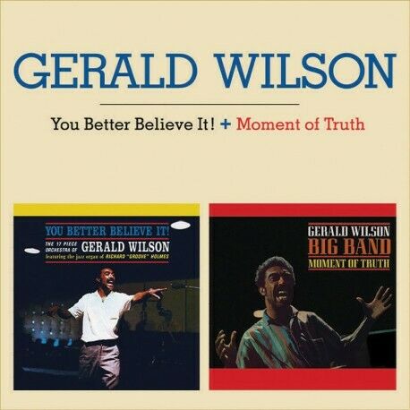 Gerald Wilson - You Better Believe It! + Moment Of Truth SEALED NEW CD