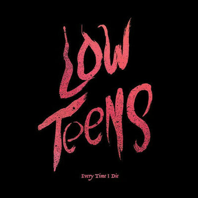 EVERY TIME I DIE: LOW TEENS (OPAQUE WHITE ) {LP vinyl}