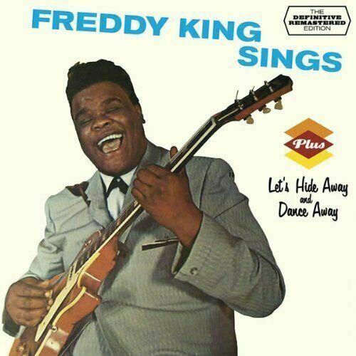 FREDDIE KING - SINGS + LET`S HIDE AWAY AND DANCE AWAY SEALED NEW CD