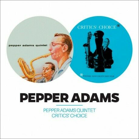 PEPPER ADAMS - PEPPER ADAMS QUINTET/CRITICS' CHOICE NEW CD