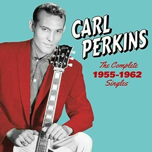 Carl Perkins - Complete 1955-1962 Singles: Sun Flip & Columbia Sides [