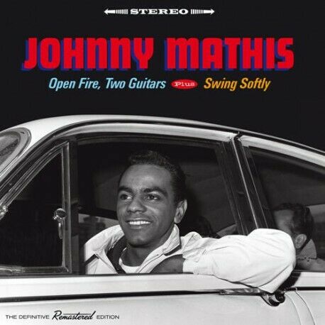 Johnny Mathis - Open Fire, Two Guitars + Swing Softly SEALED NEW CD