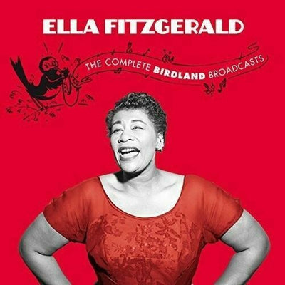 Ella Fitzgerald - Complete Birdland Broadcasts Featuring Hank Jones [N