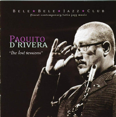 Paquito d'Rivera - Lost Sessions [New CD]