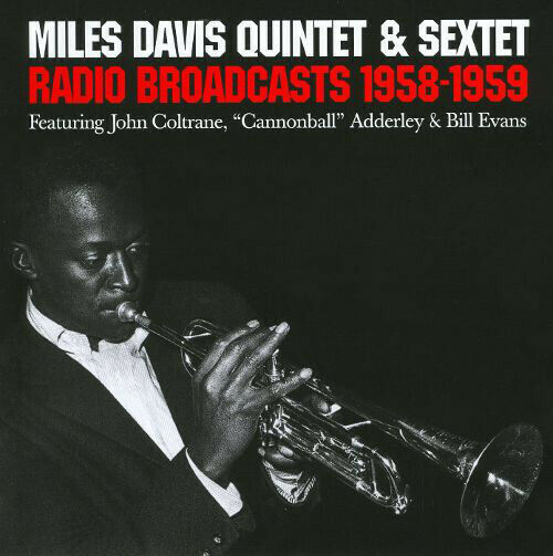 Miles Davis Quintet & Sextet, The - Radio Broadcasts 1958-1959 SEALED NEW CD