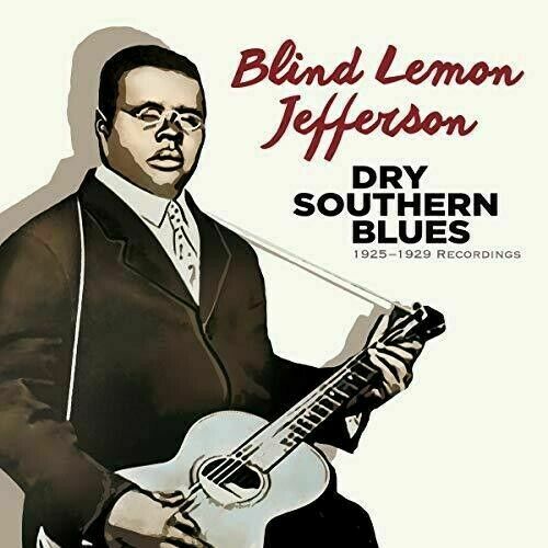 Blind Lemon Jefferso - Dry Southern Blues: 1925-1929 Recordings [New C